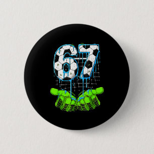 Badge Rond 5 Cm Dégoulinade de foot 67 Six Sept Mème amusant Gen A