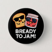 Badge Rond 5 Cm Déjà Jam Funny Pain Jam Pun Dark BG (Devant)