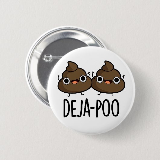 Badge Rond 5 Cm Deja Poo Funny Double Poop Pun (Devant & derrière)