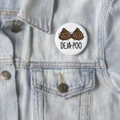 Badge Rond 5 Cm Deja Poo Funny Double Poop Pun (En situation)