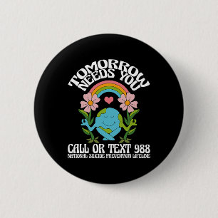 Badge Rond 5 Cm Demain aura besoin de vous 988 Prix de prévention