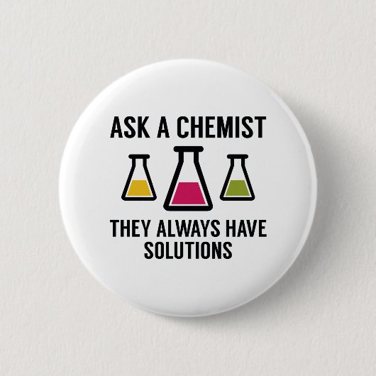 Badge Rond 5 Cm Demander un chimiste (Devant)