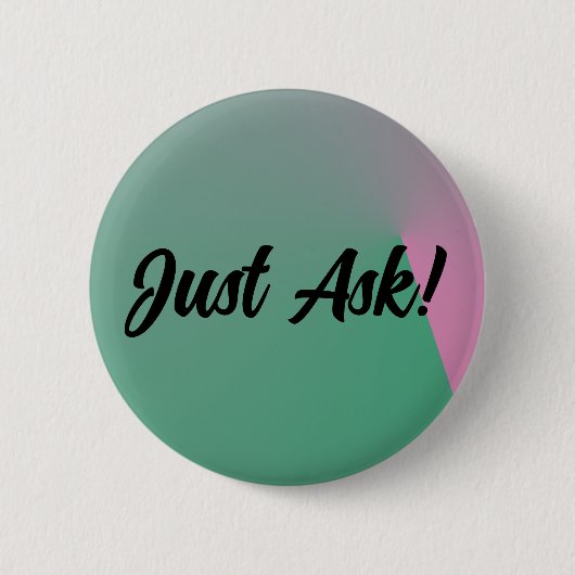Badge Rond 5 Cm Demandez ! (Devant)