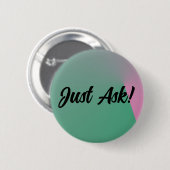 Badge Rond 5 Cm Demandez ! (Devant & derrière)
