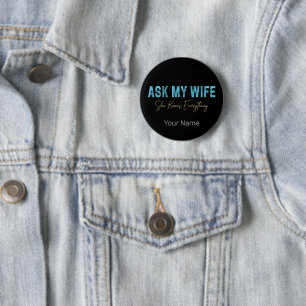 Badge Rond 5 Cm Demandez À Ma Femme Elle Sait Tout Ce Qui Est Drôl