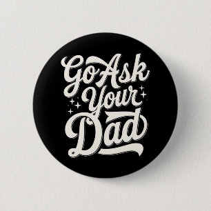 Badge Rond 5 Cm Demandez à votre père Maman drôle Fête des mères V
