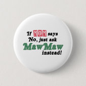 Badge Rond 5 Cm Demandez juste MawMaw (Devant)