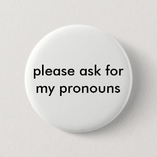 Badge Rond 5 Cm demandez le bouton de pronoms