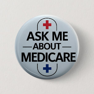 Badge Rond 5 Cm Demandez-moi à propos de Medicare Rouge Blanc Bleu