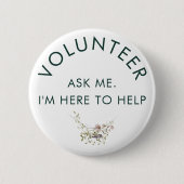 Badge Rond 5 Cm Demandez-moi Floral Rustic Volunteer (Devant)