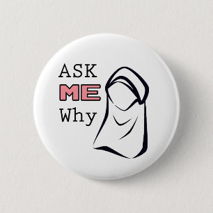 Badge Rond 5 Cm Demandez-MOI pourquoi (Hijab)