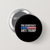 Badge Rond 5 Cm Démocratie - Anti Trump - (Devant & derrière)