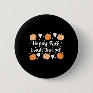 Badge Rond 5 Cm Dentiste dentaire de Thanksgiving Joyeux automne B