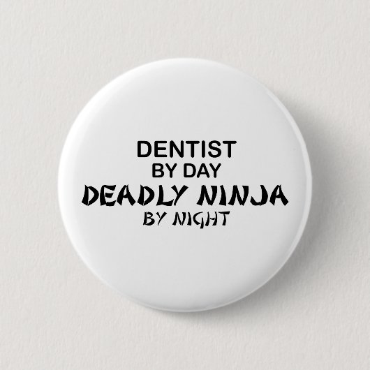Badge Rond 5 Cm Dentiste Ninja mortel par nuit (Devant)