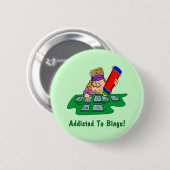 Badge Rond 5 Cm Dépendant au bingo-test ! (Devant & derrière)