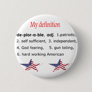 Badge Rond 5 Cm Déplorable, ma définition