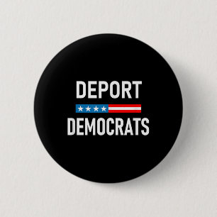 Badge Rond 5 Cm Déporter les Démocrates