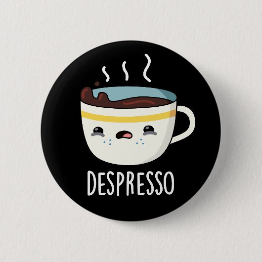 Badge Rond 5 Cm Depresso Funny Sad Espresso Coffee Pun Dark BG (Devant)