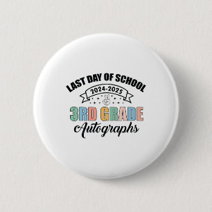 Badge Rond 5 Cm dernier Jour De L'École Autographe 3E Année 2025