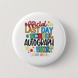 Badge Rond 5 Cm Dernier Jour De L'École Autographe Maternelle Grad