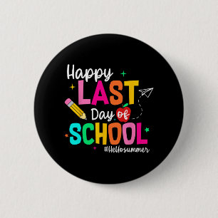 Badge Rond 5 Cm Dernier Jour De L'école Remise Des Diplômes Enseig