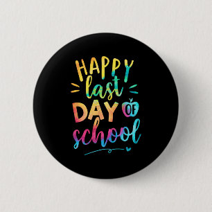 Badge Rond 5 Cm Dernier jour d'école professeur élève remise des d