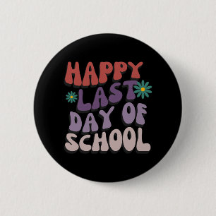 Badge Rond 5 Cm Dernier jour d'école professeur élève remise des d