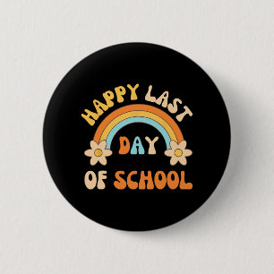 Badge Rond 5 Cm Dernier Jour D'École Professeur Étudiant Remise De