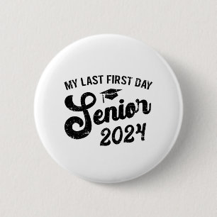 Badge Rond 5 Cm Dernier Premier Jour Senior 2024 Retour À L'École