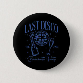 Badge Rond 5 Cm Dernière Disco Enterrement de Vie de Jeune Fille É