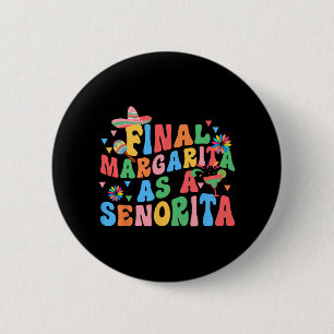 Badge Rond 5 Cm Dernière Margarita en tant que demoiselle d'honneu