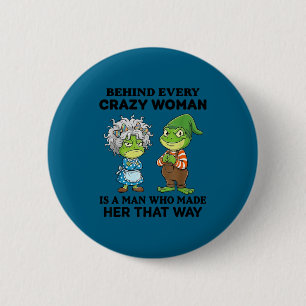 Badge Rond 5 Cm Derrière chaque femme folle, il y a un homme qui l