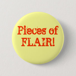 Badge Rond 5 Cm Des morceaux de FLAIR ! Boutons parfait humour de 