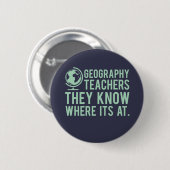 Badge Rond 5 Cm Des professeurs de géographie, ils savent à où il (Devant & derrière)