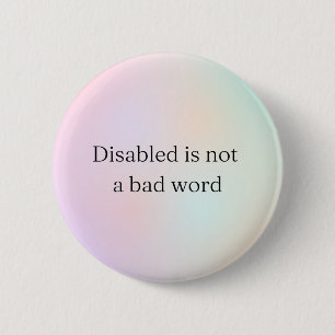 Badge Rond 5 Cm Désactivé n'est pas un mauvais mot