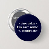 Badge Rond 5 Cm Description je suis impressionnant (Devant & derrière)