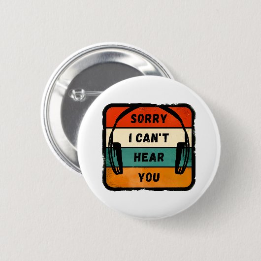Badge Rond 5 Cm Désolé de ne pas vous entendre - Casques Retro (Devant & derrière)
