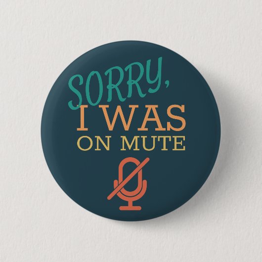 Badge Rond 5 Cm Désolé, j'étais muet (Devant)
