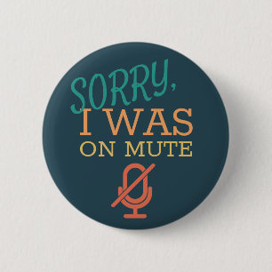 Badge Rond 5 Cm Désolé, j'étais muet