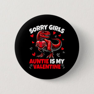 Badge Rond 5 Cm Désolé les filles tata est ma Saint-Valentin Dinos