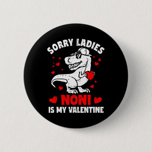 Badge Rond 5 Cm Désolé Mesdames Noni Est Mon Valentin Garçon Dinos