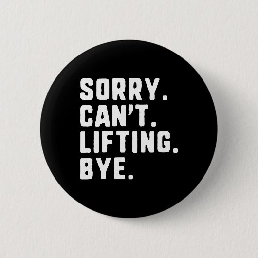 Badge Rond 5 Cm Désolé ne peut pas lever le poids du seigle levant (Devant)