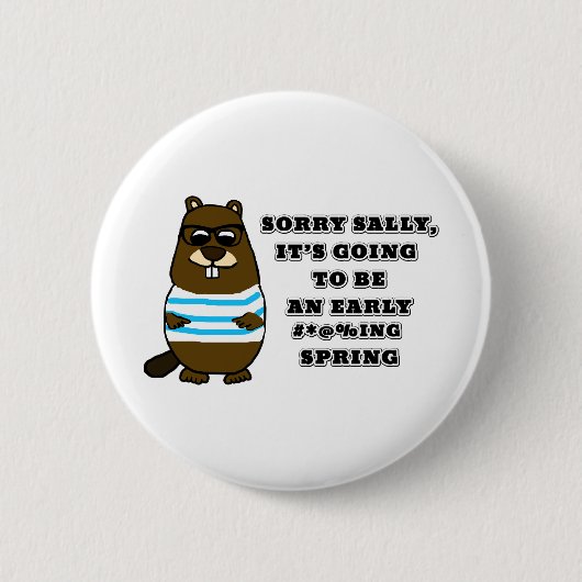 Badge Rond 5 Cm Désolé Sally, début #*@%printemps (Devant)