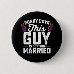 Badge Rond 5 Cm Désolés les garçons, ce mec se marie gay