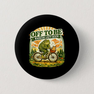 Badge Rond 5 Cm Devenir un détritus gauchiste radical drôle grenou