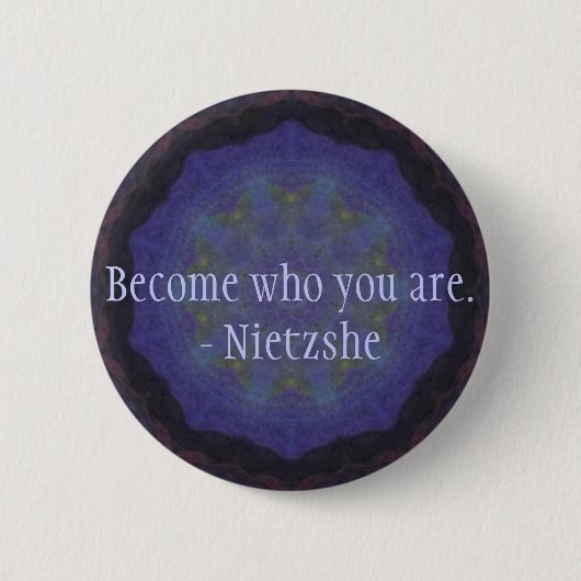 Badge Rond 5 Cm Devenu qui vous êtes. - Nietzshe (Devant)