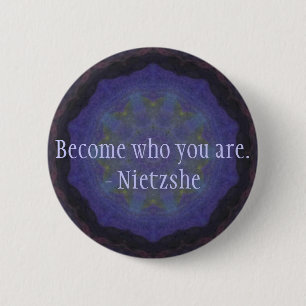 Badge Rond 5 Cm Devenu qui vous êtes. - Nietzshe