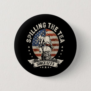 Badge Rond 5 Cm Déverser Le Thé Depuis 1773 4 juillet patriotique