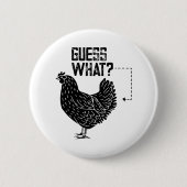 Badge Rond 5 Cm Devinez Quoi ? Beurre De Poulet ! (Devant)