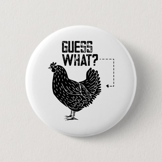 Badge Rond 5 Cm Devinez Quoi ? Beurre De Poulet ! (Devant)